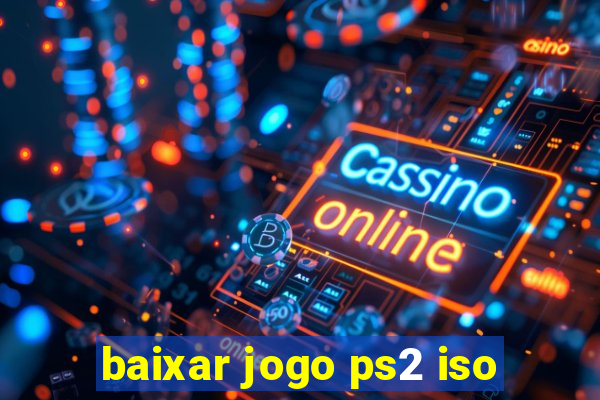 baixar jogo ps2 iso